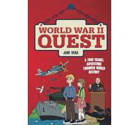 World War II Quest: A Time-Travel Adventure Through World History