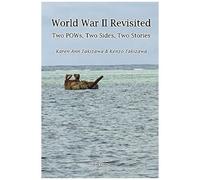World War Ii Revisited: Two Pows, Two Sides, Two Stories