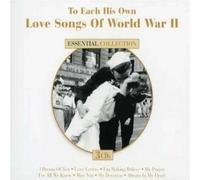 World War II Songs: To Each His Own by To Each His Own: Love Songs of World War II (2007-10-23)