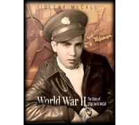 World War II: The Diary of Joe B. McCall