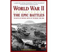 World War II: The Epic Battles