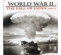 World War II - the Fall of Japan: Part 2 (DVD) Documentary