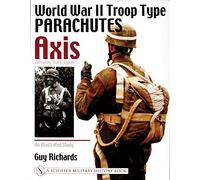 World War II Troop Type Parachutes Axis: Germany, Italy, Japan: An Illustrated Study