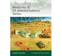World War II US Armored Infantry Tactics
