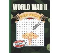 World War II Word Search - Book 3: Battles, Campaigns & Military Operations: 60 Large-Print Puzzles Featuring Famous Battles, Historic Campaigns, Military Operations & Turning Points of World War II