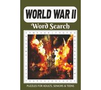 World War II Word Search Puzzle Book: Over 50 Entertaining Puzzles for Adults, Seniors, and Teens Packed with WWII-Themed Fun | Relax, Challenge Your Mind & Enjoy a Historical Twist