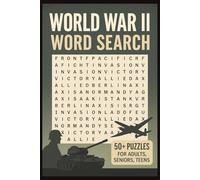 WORLD WAR II Word Search Puzzle Book: Word Searches with Easy to Read Print about the Second World War, The Great Patriotic War, The Global War and ... for Vacations, Holidays and Leisure times