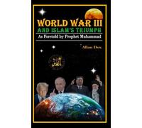 WORLD WAR III: Islam's triumph as foretold by Prophet Muhammad