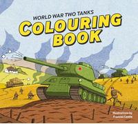 World War Two Tanks: Colouring Book