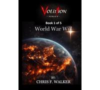 World War Will: Is God Real? A Former Military Intelligence Operator Examines the Bible's Claims About Truth, Morality, Suffering, and Human Choice