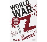 World War Z: An Oral History of the Zombie War
