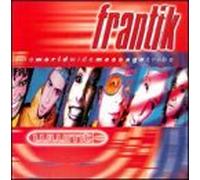 World Wide Message Tribe - Frantik