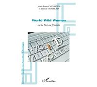 World Wild Women: Ou le Net au féminin