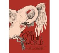 World Within the World: Collected Short Works 2010-2022