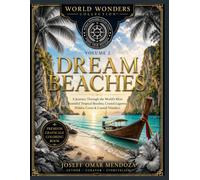 World Wonders Collection™: Dream Beaches: A Journey Through the World's Most Beautiful Tropical Beaches, Crystal Lagoons, Hidden Coves & Coastal Wonders | Premium Grayscale Coloring Book for Adults