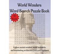 World Wonders Word Search Puzzle Book: Explore ancient wonders, world landmarks, and breathtaking architecture from every continent | 110 Pages | 55 Puzzles | 8.5 x 11 in