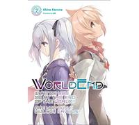 WorldEnd: What Do You Do at the End of the World? Are You Busy? Will You Save Us?, Vol. 2
