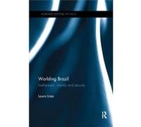 Worlding Brazil Laura Lima, (Auteur)