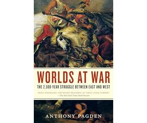 Worlds at War: The 2,500-Year Struggle Between East and West
