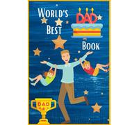 World's Best Dad Book - A fill in the blank keepsake gift for Father's Day, Birthday, Special Occasions. Pages with prompts, picture space/drawing space for kids to fill out.