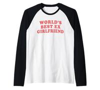 World's Best Ex Girlfriend Citation rétro Sarcastique drôle Rose Manche Raglan
