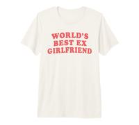 World's Best Ex Girlfriend Citation rétro Sarcastique drôle Rose T-Shirt Haut de Gamme