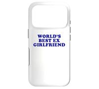 World's Best Ex Girlfriend Funny Sarcastic Dump Lui Humour Coque pour iPhone 17 Pro
