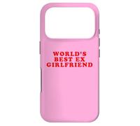 World's Best Ex Girlfriend Funny Sarcastic Dump Lui Humour Coque pour iPhone 17 Pro
