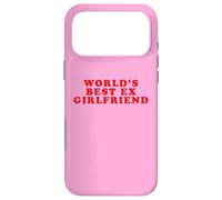World's Best Ex Girlfriend Funny Sarcastic Dump Lui Humour Coque pour iPhone 17 Pro Max
