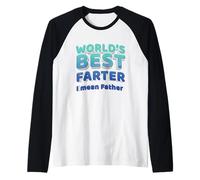 World's Best Farter I Mean Father Dad Blagues Manche Raglan