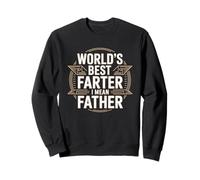 World's Best Farter I Mean Father Sweatshirt