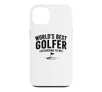 Worlds Best Golfer, According to me Coque pour iPhone 13