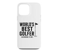 Worlds Best Golfer, According to me Coque pour iPhone 13 Pro Max