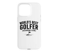 Worlds Best Golfer, According to me Coque pour iPhone 15 Pro Max