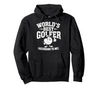 Worlds Best Golfer, According to me Sweat à Capuche