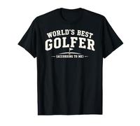 Worlds Best Golfer, According to me T-Shirt Graphique avec Valeur
