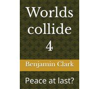 Worlds collide 4: Peace at last?