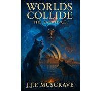 Worlds collide - the Sacrifice