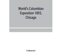 World's Columbian Exposition 1893, Chicago. Catalogue Of The Russian Section