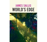 World's Edge: A haunting collection of near-future fiction from a master of American Noir