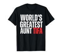 World's Greatest Aunt Tifa Dire drôle Sarcastique USA T-Shirt