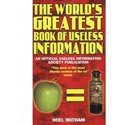 World's Greatest Book Of Useless Information