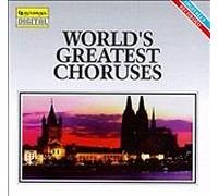 World's Greatest Choruses - World's Greatest Choruses