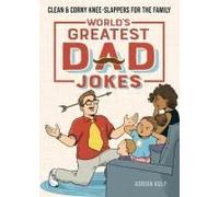 World's Greatest Dad Jokes