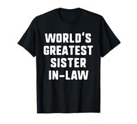 World's Greatest Sister-in-Law Funny Family T-Shirt