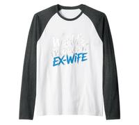 World's Happiest Ex Wife - Manche Raglan