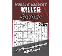 World's Hardest Killer Sudoku: Is Your IQ Good Enough to Solve These INSANE Puzzles?