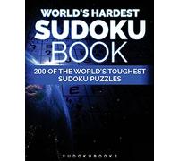 World's Hardest Sudoku Book: 200 of the World's Toughest Sudoku Puzzles