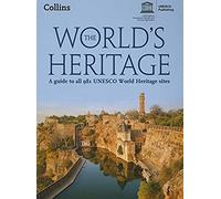 World's Heritage - A Guide To All 981 Unesco World Heritage Sites