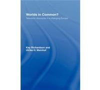 Worlds in Common by Ulrike H. Meinhof Kay Richardson, Ulrike Hanna Meinhof (Auteur)